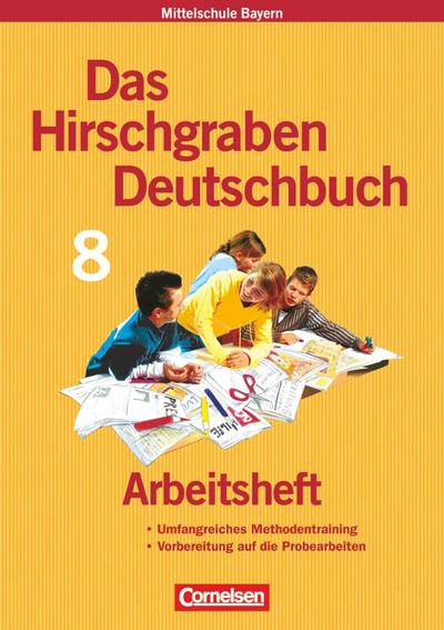 Das Hirschgraben Sprachbuch. 8. Schuljahr. Arbeitsheft. Hauptschule Bayern