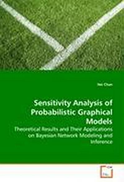 Sensitivity Analysis of Probabilistic Graphical  Models