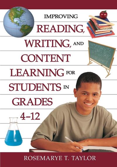 Improving Reading, Writing, and Content Learning for Students in Grades 4-12