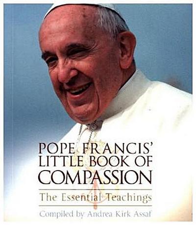 Pope Francis’ Little Book of Compassion