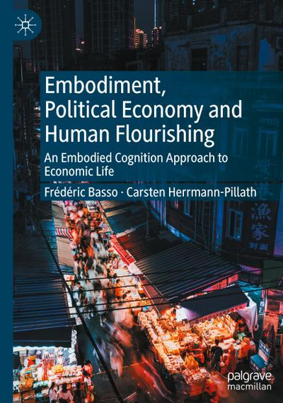 Embodiment, Political Economy and Human Flourishing