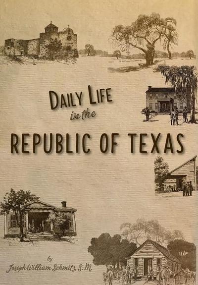 Daily Life in the Republic of Texas