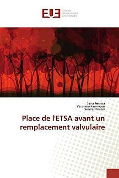 Place de l’ETSA avant un remplacement valvulaire
