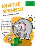 PONS 101 Spanisch Witze zum Lachen und Lernen: zum Lachen & Lernen (PONS 101 Witze)