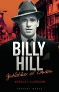 Billy Hill: Godfather of London - The Unparalleled