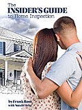 The Insider’s Guide to Home Inspection