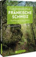 Geheimnisvolle Pfade Fränkische Schweiz