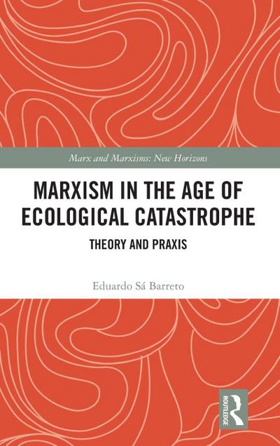Marxism in the Age of Ecological Catastrophe