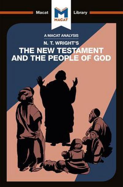 An Analysis of N.T. Wright’s The New Testament and the People of God