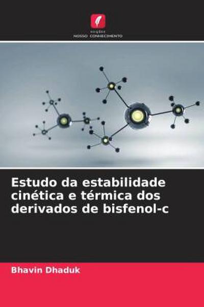 Estudo da estabilidade cinética e térmica dos derivados de bisfenol-c