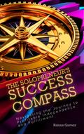 The Solopreneur’s Success Compass