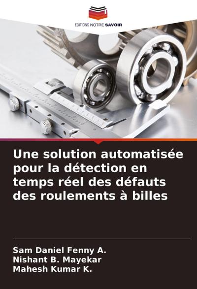 Une solution automatisée pour la détection en temps réel des défauts des roulements à billes