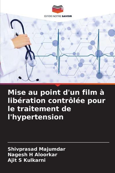 Mise au point d’un film à libération contrôlée pour le traitement de l’hypertension