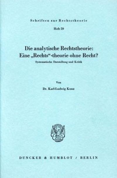 Die analytische Rechtstheorie: Eine "Rechts"-theorie ohne Recht?