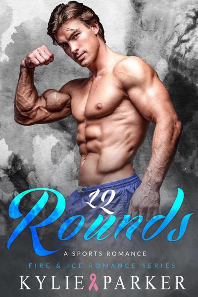12 Rounds: A Sports Boxing Romance (Fire & Ice Romance Series, #7)