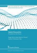 Digital Humanities - Perspektiven der Praxis
