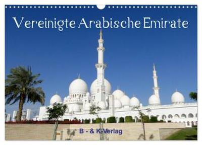 Vereinigte Arabische Emirate (Wandkalender 2026 DIN A3 quer), CALVENDO Monatskalender