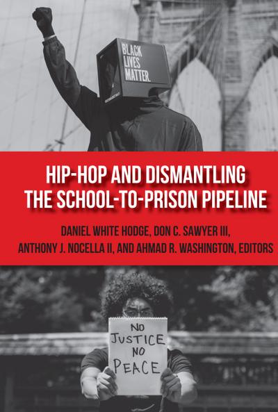 Hip-Hop and Dismantling the School-to-Prison Pipeline