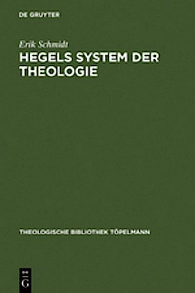 Hegels System der Theologie