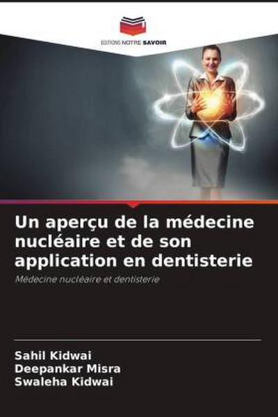 Un aperçu de la médecine nucléaire et de son application en dentisterie