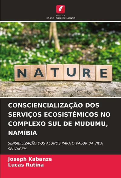 CONSCIENCIALIZAÇÃO DOS SERVIÇOS ECOSISTÉMICOS NO COMPLEXO SUL DE MUDUMU, NAMÍBIA