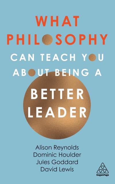 What Philosophy Can Teach You about Being a Better Leader
