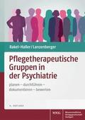 Pflegetherapeutische Gruppen in der Psychiatrie von Teresa Rakel-Haller | Taschenbuch