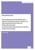 Entwicklung und Anwendung eines direkten Verfahrens für die Analyse von Siliciumnitrid auf der Basis des Elektrothermischen Atomabsorption-Spektrometrie und der Suspensionstechnik