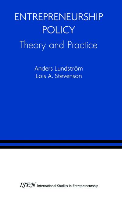 Entrepreneurship Policy: Theory and Practice