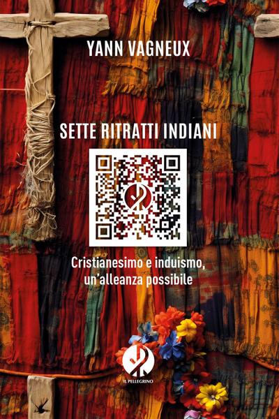 Vagneux, Y: Sette ritratti indiani. Cristianesimo e induismo