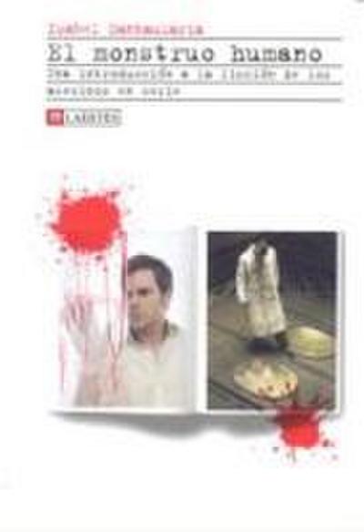 El monstruo humano : una introducción a la ficción de los asesinos en serie