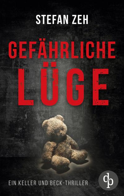 Gefährliche Lüge | Der fesselnder Verschwörungsthriller mit spannenden Wendungen