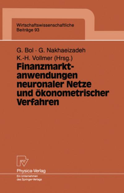 Finanzmarktanwendungen neuronaler Netze und ökonometrischer Verfahren
