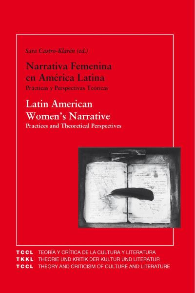 Latin American Women’s Narrative: Practices and Theoretical Perspectives