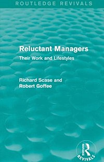 Reluctant Managers (Routledge Revivals)