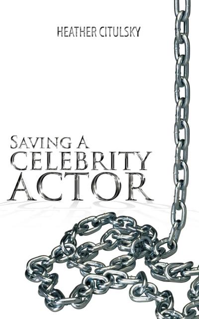 Saving a Celebrity Actor