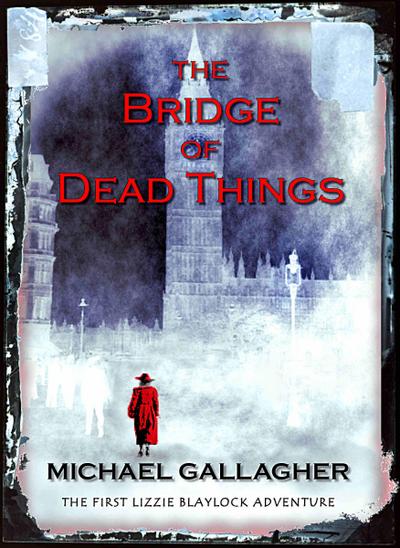 Bridge of Dead Things (US Edition)