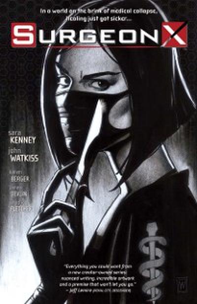 Surgeon X Vol. 1: The Path Of Most Resistance