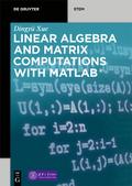 Linear Algebra and Matrix Computations with MATLAB®