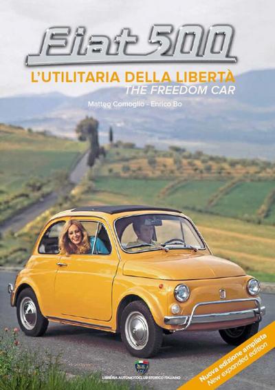 Fiat 500. L’utilitaria della libertà-The freedom car