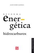 Reforma energética. Hidrocarburos