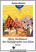 Alfons Hochhauser - Der Barfußprophet von Pilion