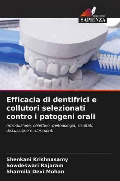Efficacia di dentifrici e collutori selezionati contro i patogeni orali