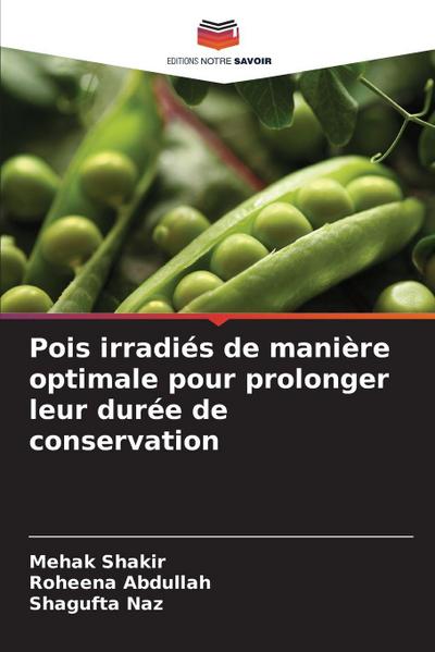Pois irradiés de manière optimale pour prolonger leur durée de conservation