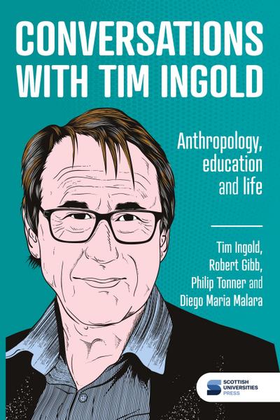 Conversations with Tim Ingold