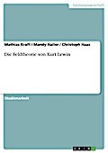Die Feldtheorie von Kurt Lewin