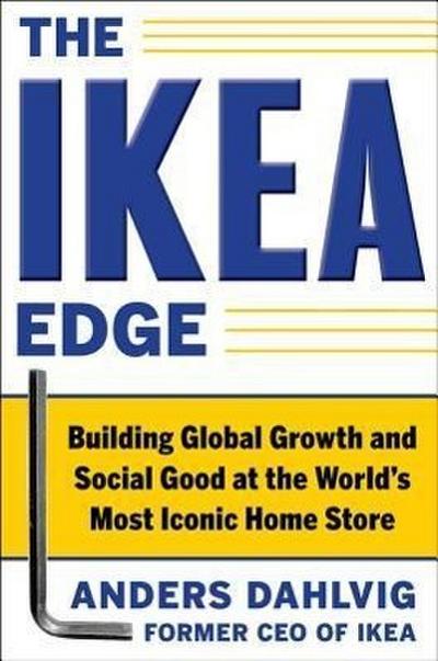 The Ikea Edge: Building Global Growth and Social Good at the World’s Most Iconic Home Store