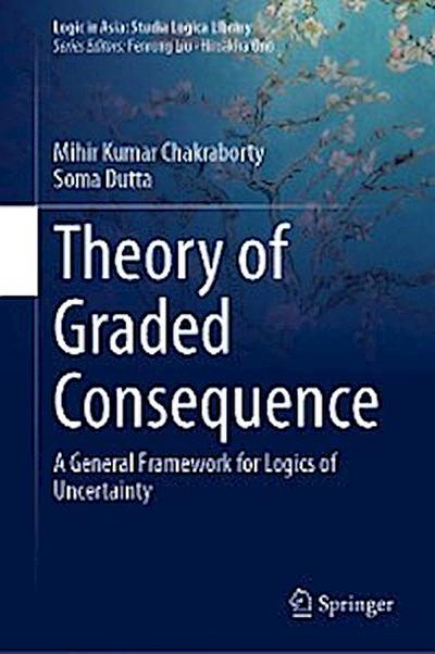 Theory of Graded Consequence