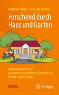 Forschend durch Haus und Garten