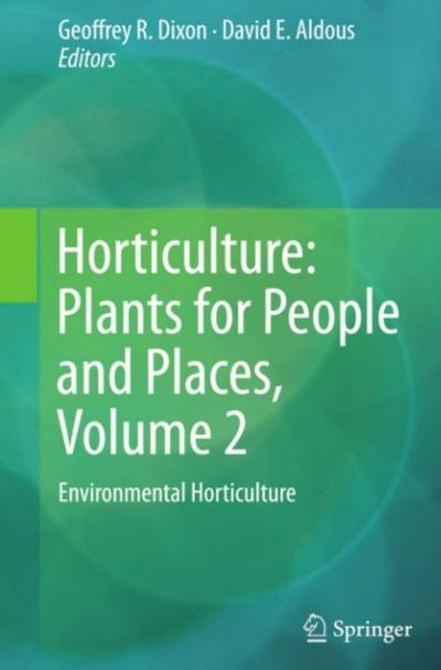 Horticulture: Plants for People and Places, Volume 2